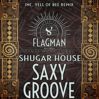 Saxy Groove by Shugar House