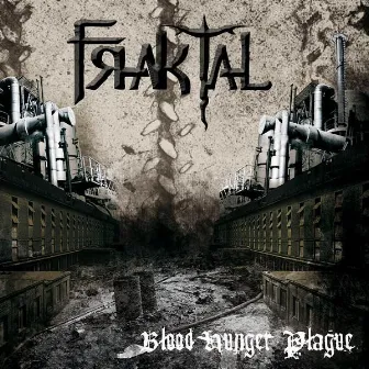 Blood Hunger Plague by Fraktal