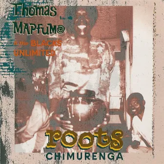 Roots Chimurenga by Thomas Mapfumo