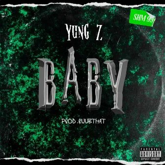 Baby by Yung Z