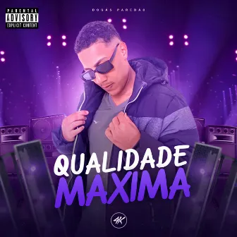 Qualidade Máxima by Dogás Paredão