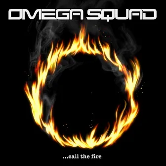 Call the Fire by Omega Squad