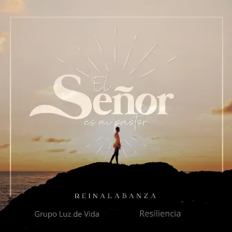 El señor es mi pastor by Grupo Luz de Vida