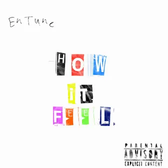 How it Feel by ENTUNE