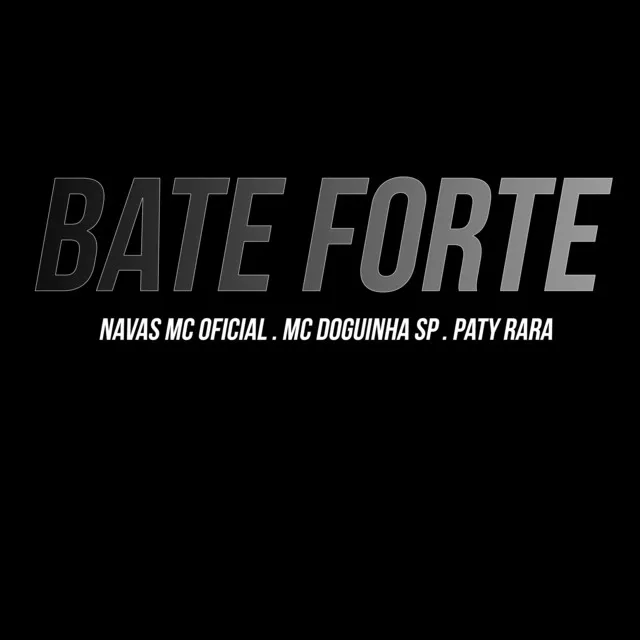 Bate Forte