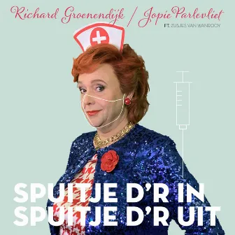 Spuitje D'r In, Spuitje D'r Uit by Richard Groenendijk