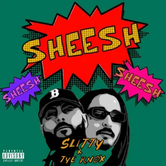 SHEESH by Tye Knox