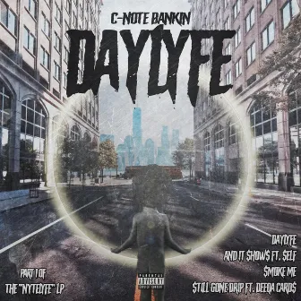 Daylyfe by C-Note Bankin