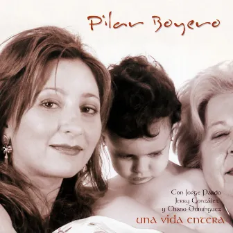 Una vida entera by Pilar Boyero