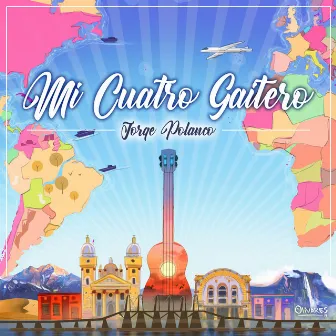 Mi Cuatro Gaitero (Mix) by Jorge Polanco