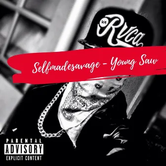 Selfmadesavage by Young Sav