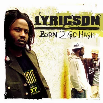 Born to Go High by Lyricson