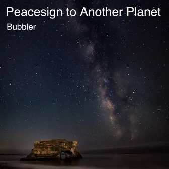 Peacesign to Another Planet by Bubbler