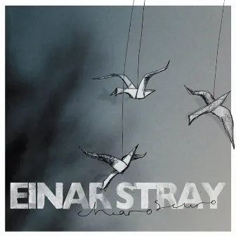 Chiaroscuro by Einar Stray Orchestra