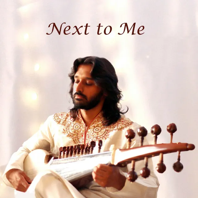 Next to Me (Sarod Version)