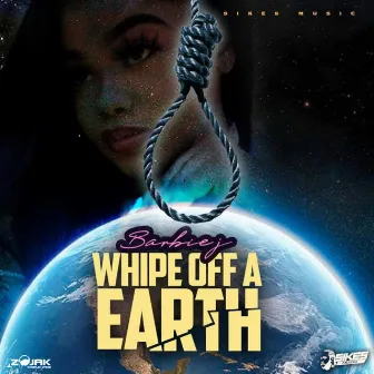 Whipe off A Earth by Barbie J