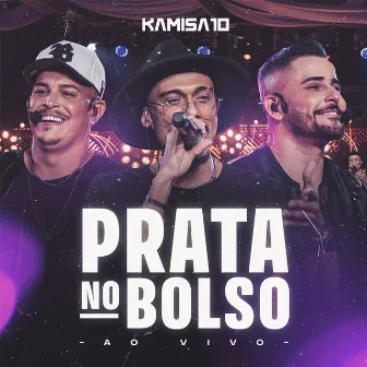 Prata no Bolso (Ao vivo) by Kamisa 10