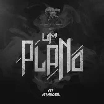 Um Plano by MISAEL