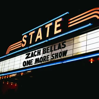 One More Show by Zach Bellas