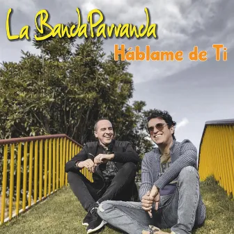 Háblame de Ti by La BandaParranda