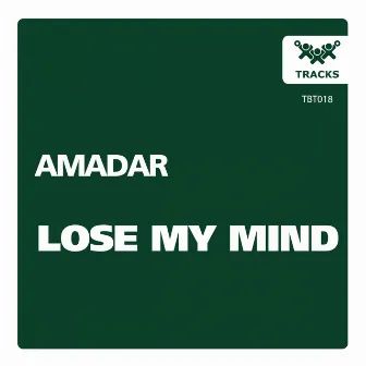 Lose My Mind by Amadar