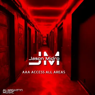 AAA ACCESS ALL AREAS by Jason Midro