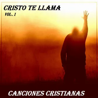 Cristo Te Llama Vol.1 by Canciones Cristianas