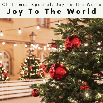 Joy To The World by Christmas Special: Joy To The World