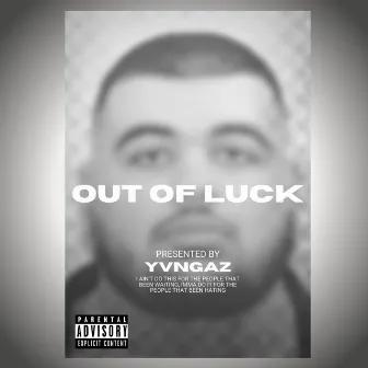 Out of Luck by YvngAZ