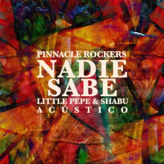 Nadie Sabe (Acústica) by Pinnacle Rockers