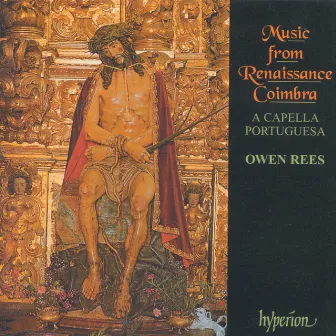 Music from Renaissance Coimbra (Portuguese Renaissance Music 2) by Pedro de Cristo