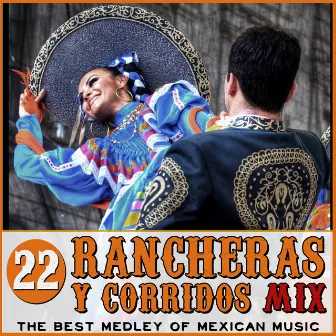 The Best Medley of Mexican Music. 22 Rancheras Y Corridos Mix by Mariachi Guadalajara