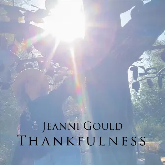 Thankfulness by Jeanni Gould