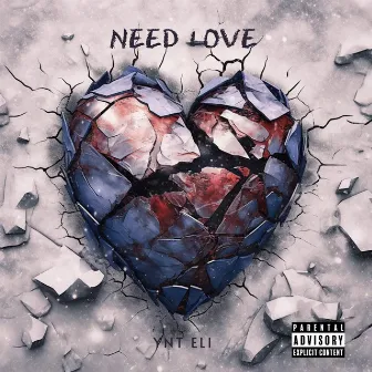 Need Love by YNT Eli