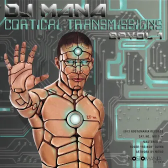 Cortical Transmissions, Vol. 1 by DJ Mana