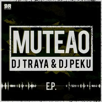 MUTEAO E.P. by Dj Peku