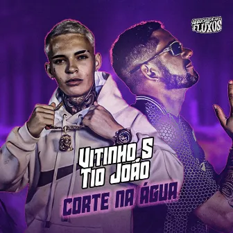 Corte na Água by Tio João