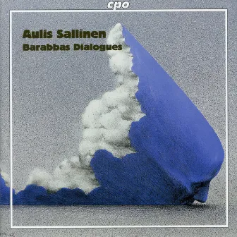 Sallinen: Barabbas Dialogues, Op. 84 by Aulis Sallinen