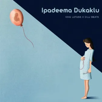 Ipadeema Dukaklu by DILU Beats