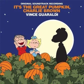 It's The Great Pumpkin, Charlie Brown (Original Soundtrack Recording) by Vince Guaraldi