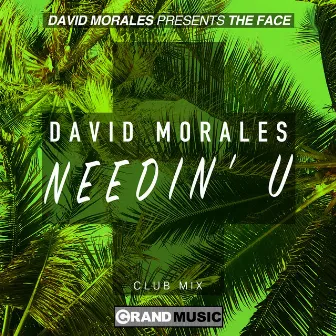 Needin' U (Club Mix) by The Face