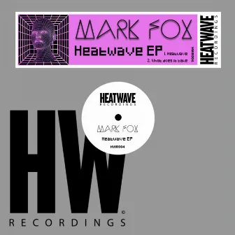 Heatwave EP by Mark Fox