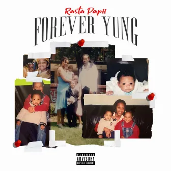 Forever Yung by Rasta Papii