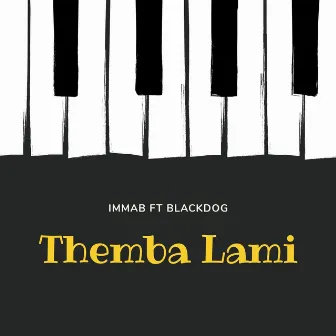 Themba Lami (feat. Blackdog) by ImmaB