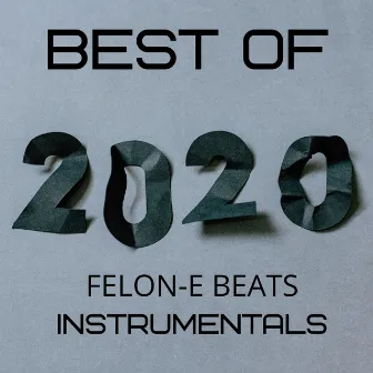 Best Of 2020 Felon-E Beats Instrumentals by Unknown Artist