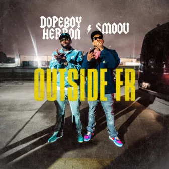 Outside Fr by Dopeboy Herron