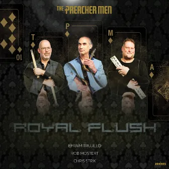 Royal Flush by The Preacher Men