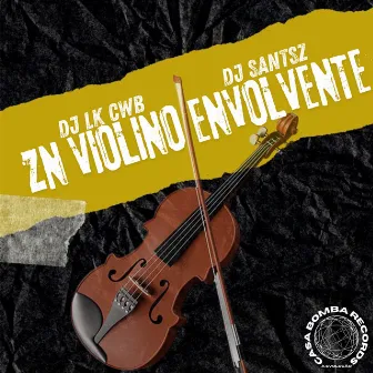 Zn Violino Envolvente by DJ SANTSZ