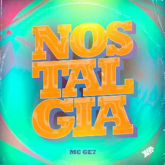 Nostalgia by MC GE7