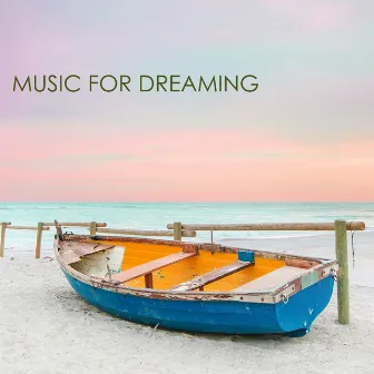 Music for Dreaming: Deep Sleep Songs for Peaceful Sleep and Slow Heartbeat by Moonlight Dreaming